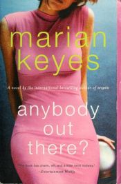 book cover of Anybody out there by Marian Keyes