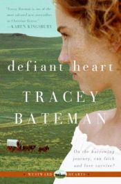 book cover of Defiant Heart by Tracey V Bateman