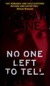 book cover of No One Left To Tell by Jordan Dane