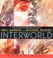 book cover of InterWorld by Michael Reaves|Ніл Ґеймен