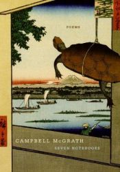 book cover of Seven Notebooks by Campbell McGrath