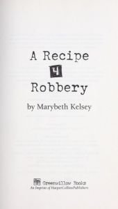 book cover of A Recipe for Robbery by Marybeth Kelsey