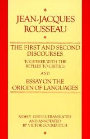 book cover of The First and Second Discourses Together with Replies to Critics and Essay on the Origin of Language by Jean-Jacques Rousseau