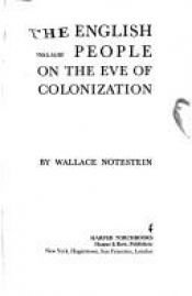 book cover of The English people on the eve of colonization, 1603-1630 by Wallace Notestein