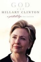 book cover of God and Hillary Clinton LP: A Spiritual Life by Paul Kengor