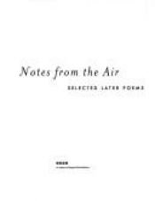 book cover of Notes from the Air: Selected Later Poems by John Ashbery