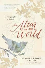 book cover of Altar in the World: A Geography of Faith by Barbara Brown Taylor