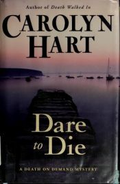 book cover of Dare to Die by Carolyn Hart