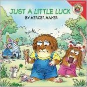 book cover of Little Critter: Just A Little Luck by Mercer Mayer