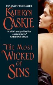 book cover of The Most Wicked of Sins by Kathryn Caskie