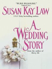 book cover of A Wedding Story by Susan Kay Law