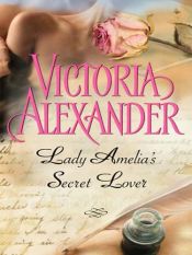 book cover of Lady Amelia's Secret Lover by Victoria Alexander