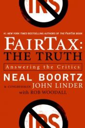 book cover of FairTax: The Truth - Answering the Critics by Neal Boortz