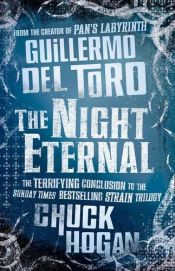 book cover of Eternal Night (The Strain Trilogy #3) by Guillermo del Toro