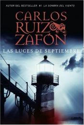 book cover of Las luces de Septiembre: novela by Карлос Руис Сафон