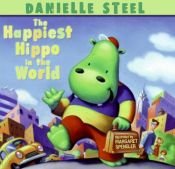 book cover of The Happiest Hippo in the World by Даниэла Стил