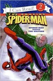 book cover of Spider-Man: Spider-Man versus the Vulture (I Can Read Book 2) by Susan Hill