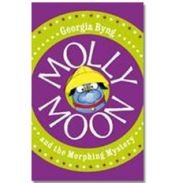 book cover of Molly Moon & The Morphing Mystery by Georgia Byng