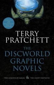 book cover of The Discworld Graphic Novels: The Colour of Magic & The Light Fantastic by Тери Прачет