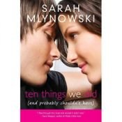 book cover of Ten things we did (and probably shouldn't have) by Sarah Mlynowski