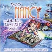 book cover of Fancy nancy and the late, late, late night by Jane O'Connor