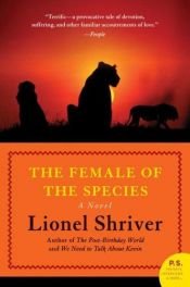 book cover of The Female of the Species by Lionel Shriver