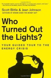 book cover of Who Turned Out the Lights?: Your Guided Tour to the Energy Crisis by Scott Bittle