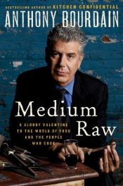 book cover of Medium Raw by Άντονι Μπουρντέν