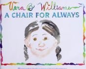 book cover of A Chair For Always by Vera Williams