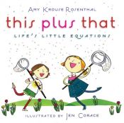 book cover of This Plus That: Life's Little Equations by Amy Krouse Rosenthal