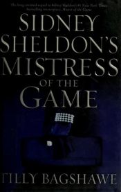 book cover of Sidney Sheldons Mistress Of The Game by Sidney Sheldon