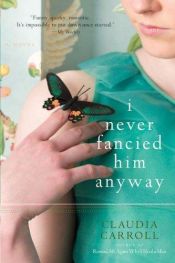 book cover of I Never Fancied Him Anyway by Claudia Carroll