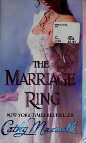 book cover of The Marriage Ring (Seduction and Scandals, Book 3) by Cathy Maxwell