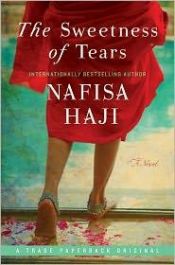 book cover of The sweetness of tears by Nafisa Haji