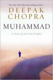 book cover of Muhammad: A Story of the Last Prophet by Дийпак Чопра