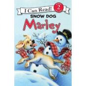 book cover of Marley: Snow Dog Marley (I Can Read Book 2) by John Grogan
