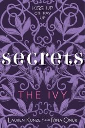 book cover of The Ivy: Secrets by Lauren Kunze