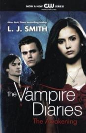 book cover of The Vampire Diaries, Volume 1: The Awakening by Λ. Τζ. Σμιθ