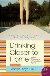 book cover of Drinking Closer to Home by Jessica Anya Blau