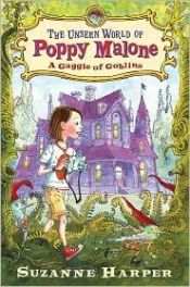 book cover of The Unseen World of Poppy Malone #1: A Gaggle of Goblins by Suzanne Harper