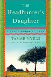 book cover of The headhunter's daughter by Tamar Myers