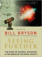book cover of Seeing Further: The Story Of Science, Discovery, And The Genius Of The Royal Society by Бил Брайсън
