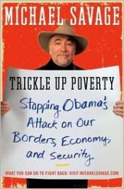 book cover of Trickle Up Poverty: Stopping Obama's Attack on Our Borders, Economy, and Security by Michael Savage