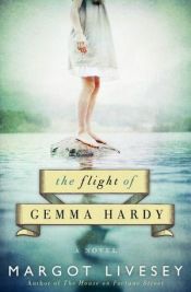 book cover of The Flight of Gemma Hardy LP: A Novel by Margot Livesey