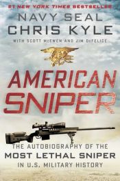 book cover of American Sniper: The Autobiography of the Most Lethal Sniper in U.S. Military History by Chris Kyle|Jim DeFelice|Scott McEwen