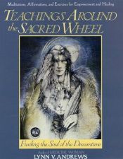 book cover of Teachings Around the Sacred Wheel by Lynn Andrews