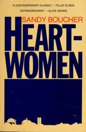 book cover of Heartwomen, an urban feminist's odyssey home by Sandy Boucher