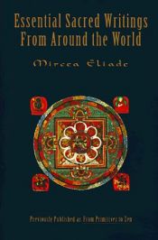 book cover of Essential S.sacred Writings from Around the World by ميرتشا إلياده