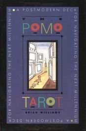 book cover of The Pomo Tarot: A Postmodern Deck for Navigating the Next Millennium by Brian Williams