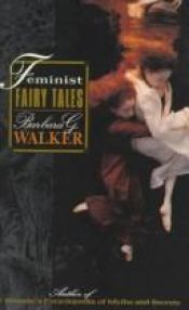 book cover of Feminist fairy tales by Barbara G. Walker